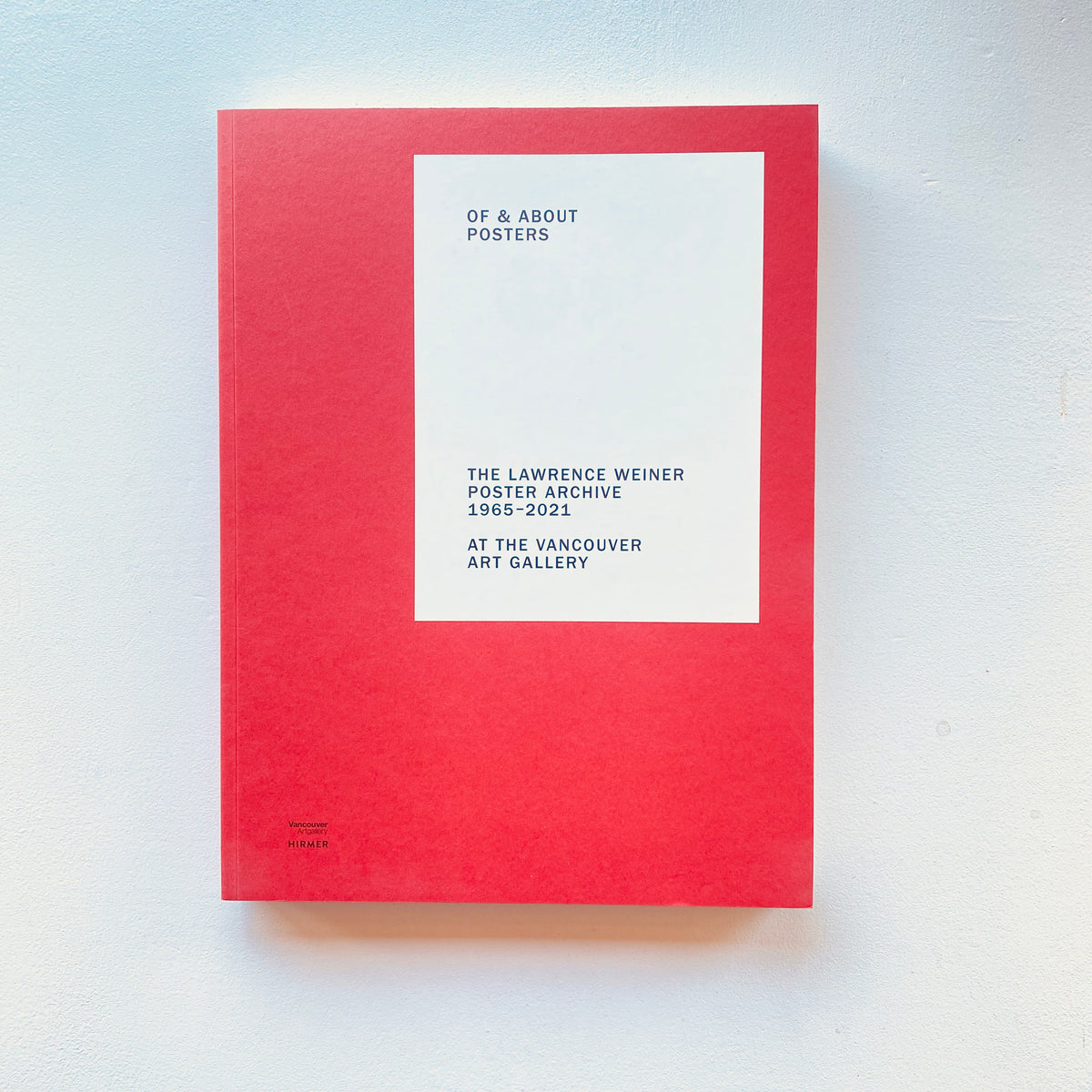 OF & ABOUT POSTERS THE LAWRENCE WEINER POSTER ARCHIVE (1965-2021 OF & ABOUT POSTERS THE LAWRENCE WEINER POSTER ARCHIVE (1965-2021