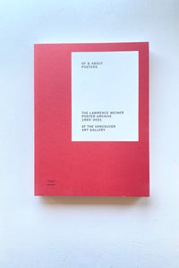 OF & ABOUT POSTERS THE LAWRENCE WEINER POSTER ARCHIVE (1965-2021) / Lawrence Weiner