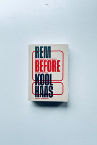 Rem Before Koolhaas / Antonio Cantero