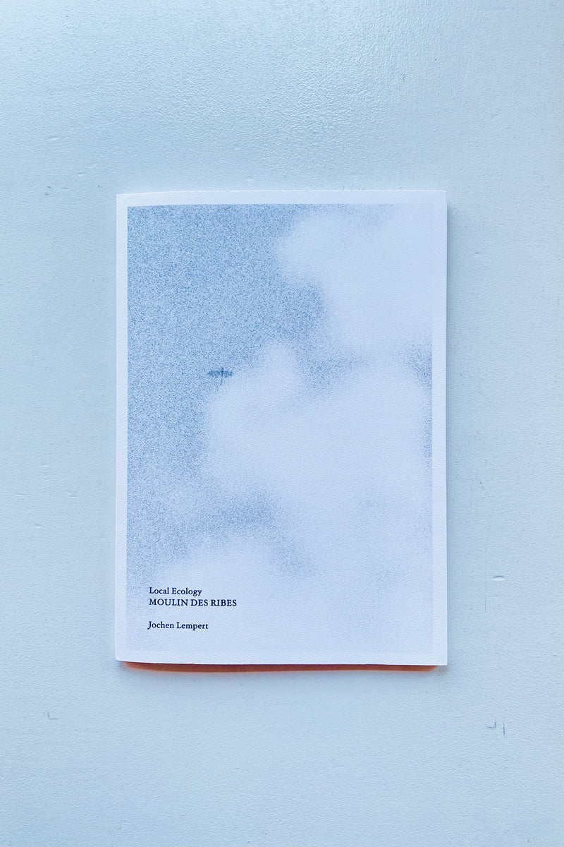 Local Ecology: MOULIN DES RIBES / Jochen Lempert - Utrecht