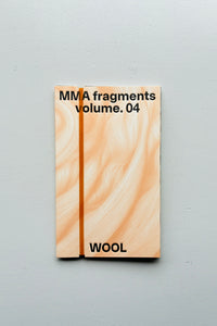 MMA fragments volume 4: WOOL
