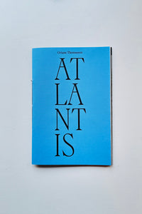Atlantis/ Oriane Thomasson