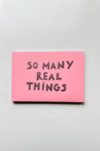 SO MANY REAL THINGS / Nathalie Du Pasquier