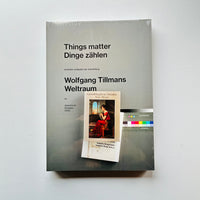 Things Matter, Dinge Zählen / Wolfgang Tillmans
