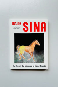 Inside SINA: The Society for Indecency to Naked Animals