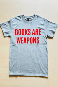 BOOKS ARE WEAPONS T-shirts  / All-You-Can-Eat Press