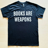 BOOKS ARE WEAPONS T-shirts  / All-You-Can-Eat Press