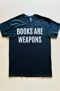 BOOKS ARE WEAPONS T-shirts  / All-You-Can-Eat Press