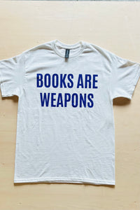 BOOKS ARE WEAPONS T-shirts  / All-You-Can-Eat Press