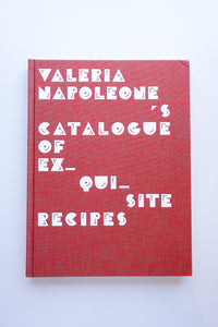 Valeria Napoleone's Catalogue of Exquisite Recipes