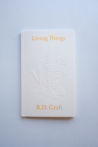 Living Things / B.D. Graft