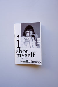i shot myself / fumiko imano