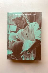 EDITH HEATH: PHILOSOPHIES