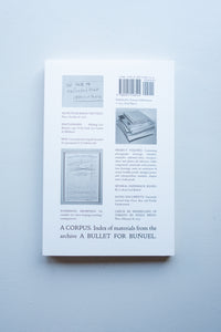 A Bullet for Buñuel- Fragments of a Failed Bullet / Rick Myers