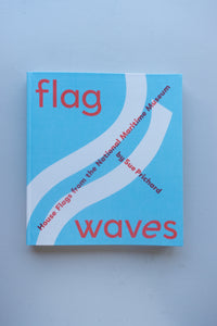 Flag Waves: House Flags from the National Maritime Museum / Sue Prichard
