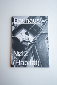 Habitat- Bauhaus 12: The Bauhaus Dessau Foundation's Magazine