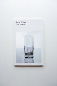 Just Painting / Peter Dreher
