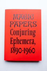The Magic Papers: Conjuring Ephemera, 1890-1960