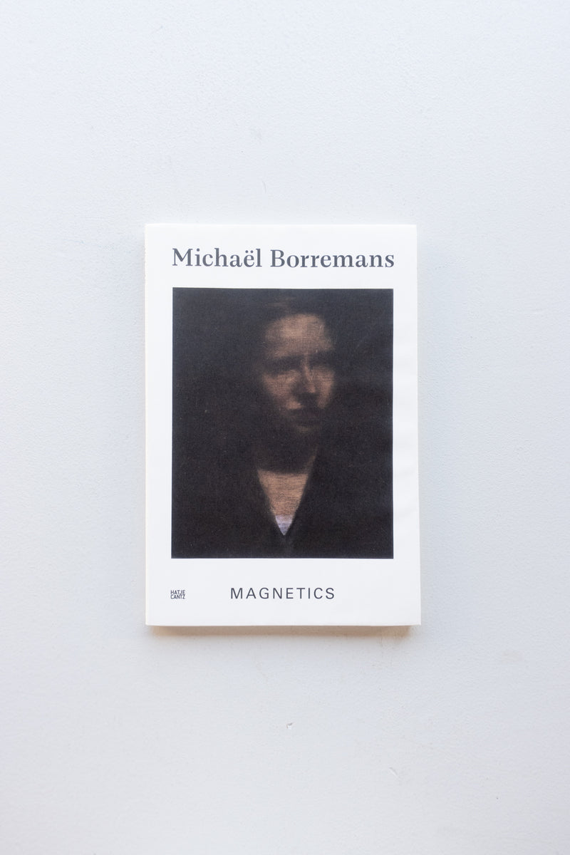 Magnetics / Michael Borremans