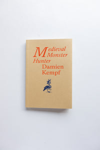 Medieval Monster Hunter / Damien Kempf