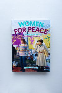 Women for Peace: Banners from Greenham Common / Charlotte Dew